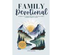 Family Devotional: 52 Weeks to Strengthen Faith, Pray as a Family & Grow Closer to Jesus