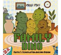 Family Dino: Cute & Simple Coloring Book | Hygge Style | Stress Relieve & Therapy for Teen & Adult