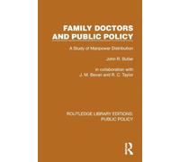 Family Doctors and Public Policy: A Study of Manpower Distribution
