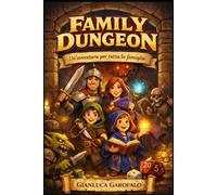 Family Dungeon: Un'avventura per tutta la famiglia