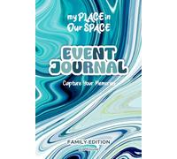 Family Edition Event Journal: My Place In Our Space