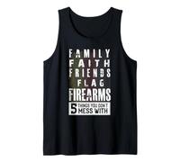 Family Faith Friends Flag Firearms Things You Dont Mess Canotta