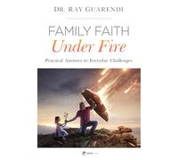 FAMILY FAITH UNDER FIRE