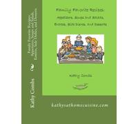 Family Favorite Recipes: Appetizers, Soups and Salads, Entrees, Side Dishes, and Desserts