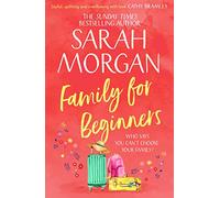 Family For Beginners: from the Sunday Times best seller of One More for Christmas comes the most heartwarming romance fiction book of 2020: A gripping ... number one Sunday Times bestselling author!