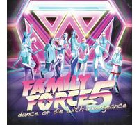 FAMILY FORCE 5 - DANCE OR DIE WITH A..