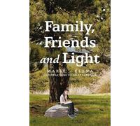 Family, Friends and Light (Tascabile)