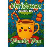 Family Fun: Christmas Coloring Book for Kids and Adults: 40 Cute and Festive Holiday Designs for Relaxation, Creativity, and Family Bonding
