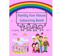 Family Fun House Colouring Book For Kids | Colouring Book Family Set - 2 | 35 Unique Drawings | 8.5 x 11 inch size | 74 Pages Total | Ages 3 - 12 |