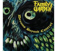 FAMILY GARDEN - DREAMS BEYOND CONTROL
