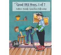 Family Guardian Fellowshi The Great IRS Hoax, Volume 1, Form #11.30 (Tascabile)