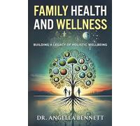 Family Health and Wellness: Building a Legacy of Holistic Well-being