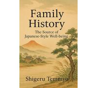 Family History: The Sourse of Japanese-Style Well-being