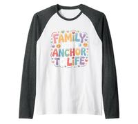 Family Is The Anchor To Life Love Support Bond - Maglia con Maniche Raglan