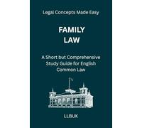 Family Law: A Short but Comprehensive Study Guide for English Common Law
