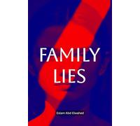 Family Lies: 100 True Stories of Secrets That Destroyed Families