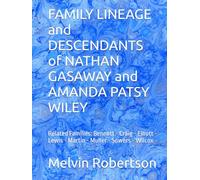 FAMILY LINEAGE and DESCENDANTS of NATHAN GASAWAY and AMANDA PATSY WILEY