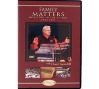 Family Maters investing in the things that last with chuck swindoll
