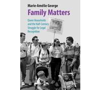 Family Matters: Queer Households and the Half-Century Struggle for Legal Recognition