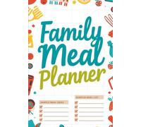 Family Meal Planner for Creating a Routine Everyone Will Look Forward To