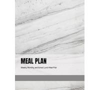 FAMILY MEAL PLANNER | LIFE ORGANIZER COLLECTION: 12 Month Meal Calendars, 52 Week Meal Plan Sheets, 40 School Lunch Week Plan Sheets