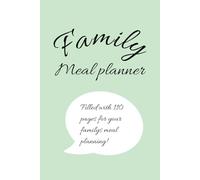 Family Meal Planner: Plan Your Meals Easily | 110 Fresh Pages To Last You For Two Years, Perfect As A Gift