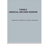 Family Medical Record Keeper: Appointments • Medications • Vital Signs • Health Notes