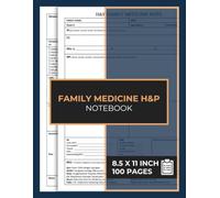 Family Medicine H&P Notebook Log Book: for Effective Clinical Documentation | Medical History and Physical Exam Templates | 50 Forms
