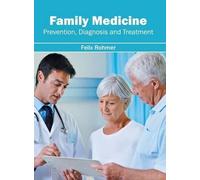 Family Medicine: Prevention, Diagnosis and Treatment (Copertina rigida)