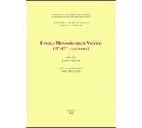 Family memoirs from Venice (15th-17th centuries). Ediz. italiana