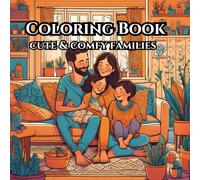 family moments: cute and comfy family colouring book