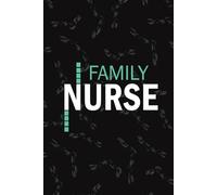 Family Nurse: Lined Journal Notebooks For Family Care Nurse NP, RN Nursing Student Blank Diary Gift
