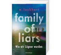Family of Liars. Wie wir Lügner wurden. Lügner-Reihe 2 (Auf TikTok gefeierter New-York-Times-Bestseller!)