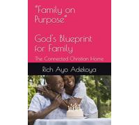 “Family on Purpose”: The Connected Christian Home