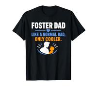 Family Parenting Foster Dad Like A Normal Dad Only Cooler Maglietta