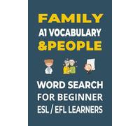 Family & People Word Search for ESL Beginners: 50+ Fun and Easy Word Search Puzzles to Improve Basic English Vocabulary and Reading Skills