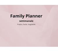 Family Planner Settimanale: il calendario che non scade