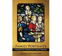 Family Portraits: Character Studies in 1 and 2 Samuel