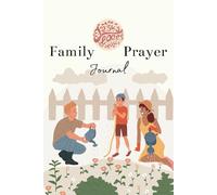 Family Prayer Journal for 3 Months (Undated): To Write, Pray and Reflect Together on God's Word
