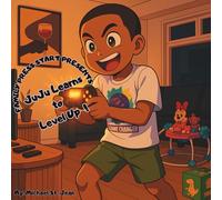 Family Press Start Presents Juju Learns to Level Up