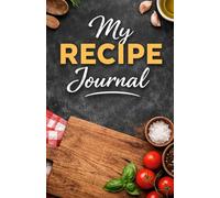 Family Recipe Book: A Personalized Cookbook: Blank Cookbook 5.5 x 8.5, Create Your Own Personalized Cookbook to Preserve Family Recipes and Memories
