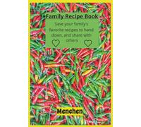 Family Recipe Book: Save your family's favorite recipes to hand down and share with others