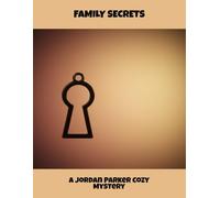 Family Secrets: A Jordan Parker Cozy Mystery