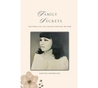 Family Secrets: Proverbs and Life Lessons from My Mother