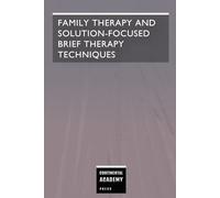 Family Therapy and Solution-Focused Brief Therapy Techniques