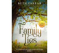 Family Ties - Large Print: Ellie McLellan Genealogy Mystery Series - Book 7