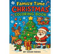 Family Time Christmas Coloring Book: “Christmas Coloring Fun for Kids and Parents | Family Holiday Scenes to Color and Share”