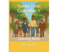 Family Time Collection 1: Coloring Book