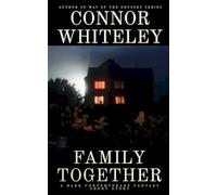 Family Together: A Dark Contemporary Fantasy Short Story