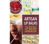 Family Traditions Publishing Artisan Lip Balms (Tascabile)